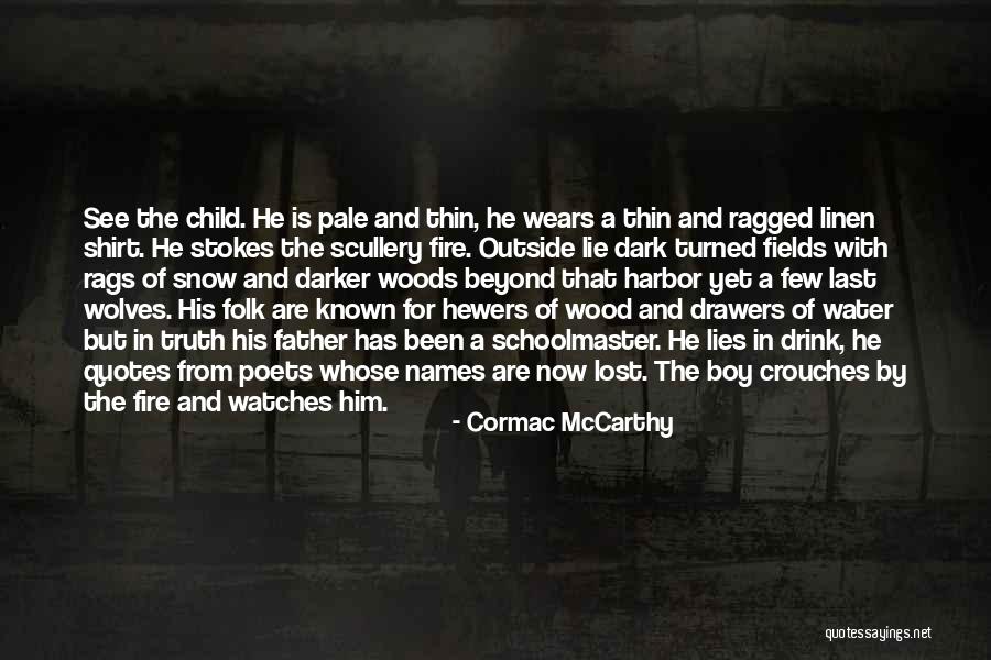 Lost Boy Quotes By Cormac McCarthy