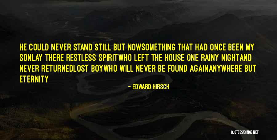 Lost Boy Quotes By Edward Hirsch Lost Boy Quotes By Edward Hirsch