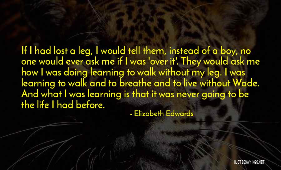 Lost Boy Quotes By Elizabeth Edwards