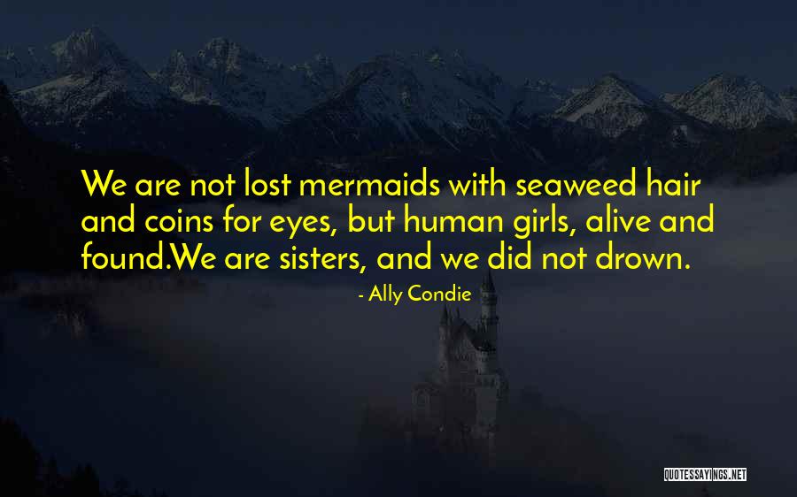 Lost But Found Quotes By Ally Condie