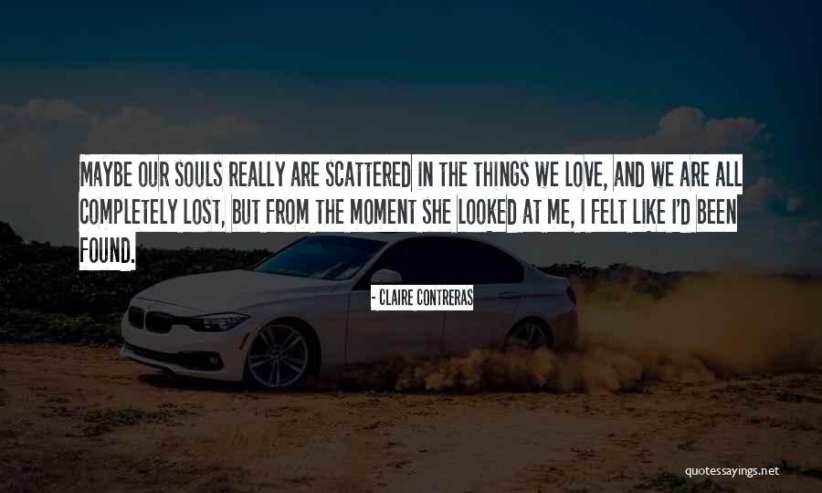 Lost But Found Quotes By Claire Contreras