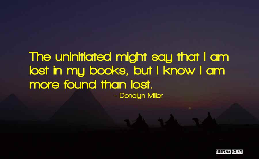 Lost But Found Quotes By Donalyn Miller