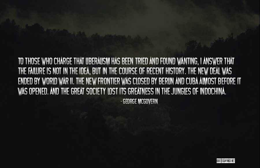 Lost But Found Quotes By George McGovern