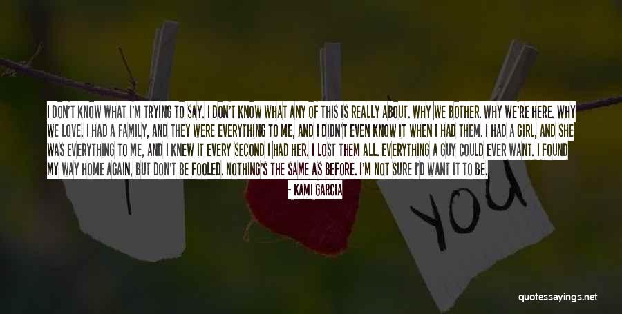 Lost But Found Quotes By Kami Garcia Lost But Found Quotes By Kami Garcia
