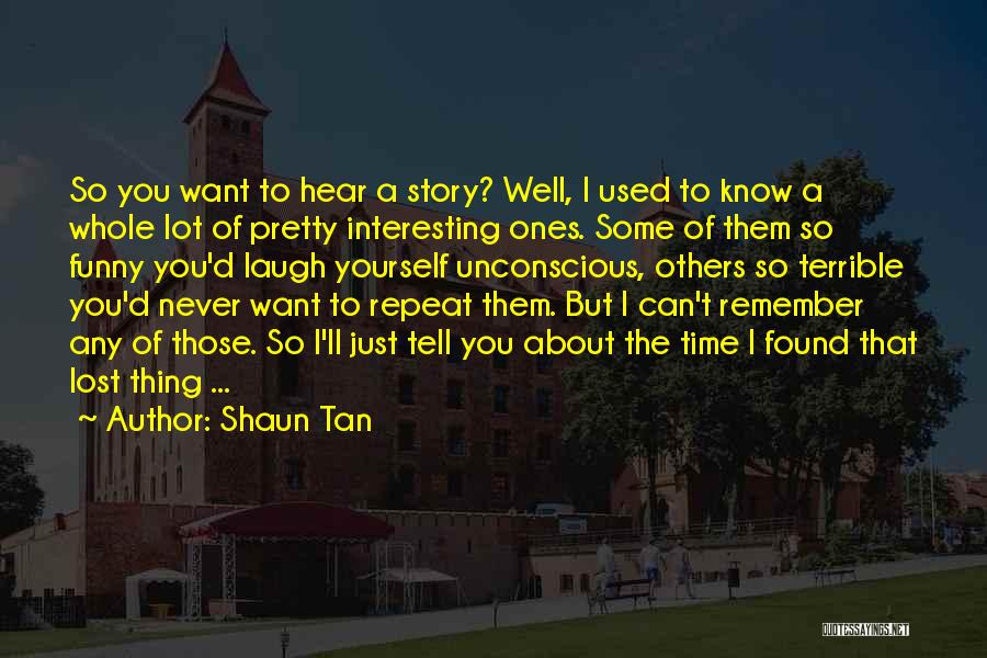 Lost But Found Quotes By Shaun Tan
