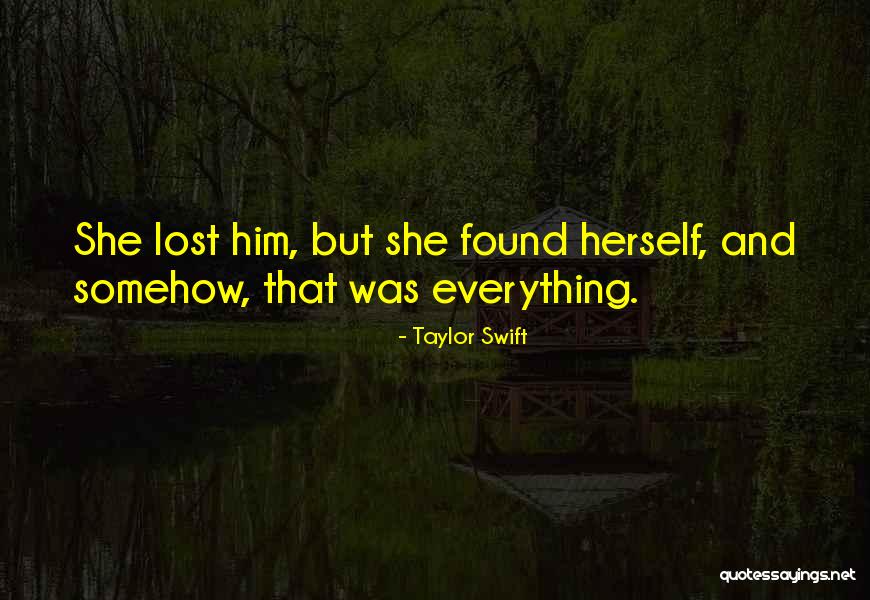 Lost But Found Quotes By Taylor Swift