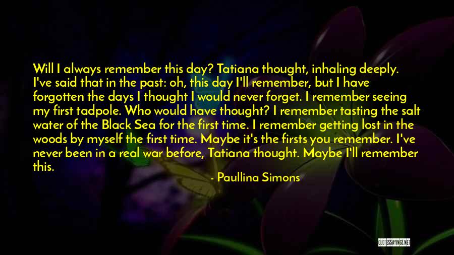 Lost But Never Forgotten Quotes By Paullina Simons Lost But Never Forgotten Quotes By Paullina Simons