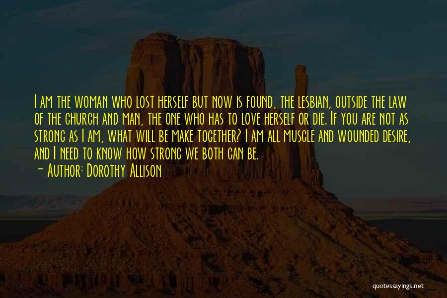 Lost But Now Found Quotes By Dorothy Allison