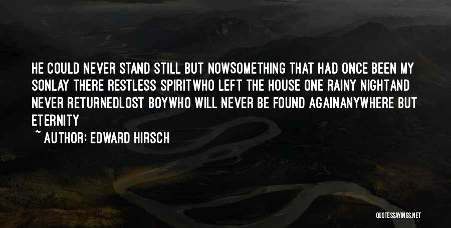 Lost But Now Found Quotes By Edward Hirsch