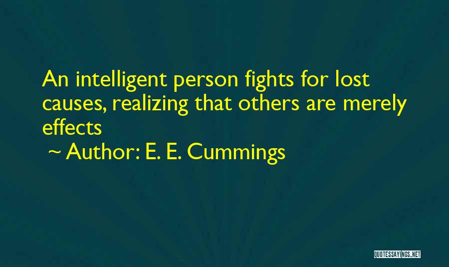 Lost Causes Quotes By E. E. Cummings
