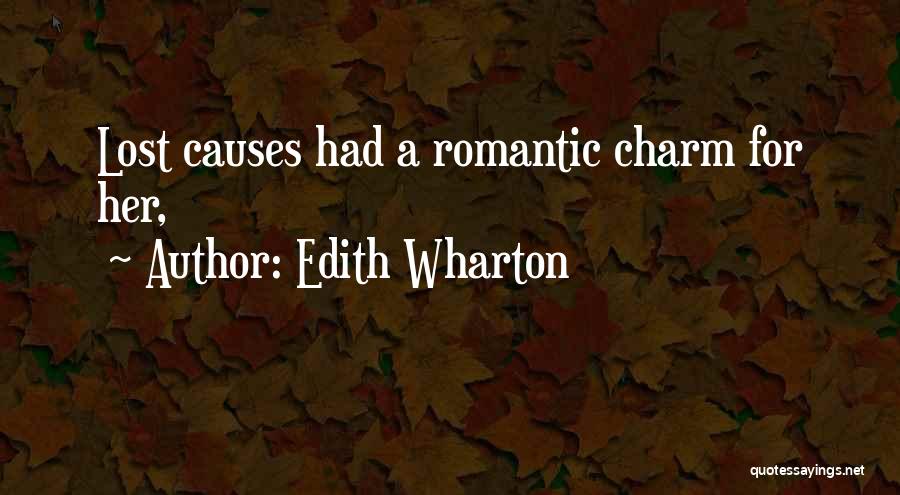 Lost Causes Quotes By Edith Wharton