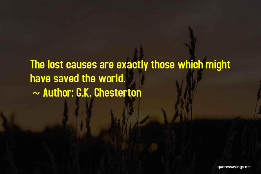 Lost Causes Quotes By G.K. Chesterton