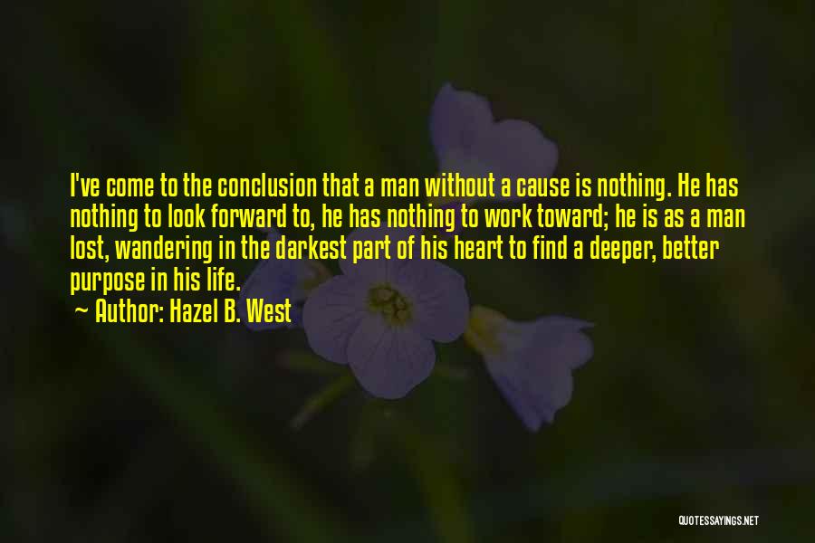 Lost Causes Quotes By Hazel B. West