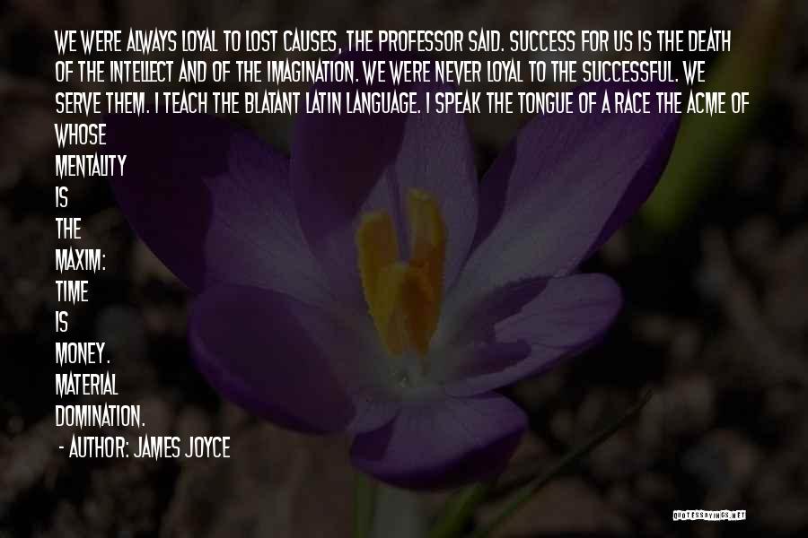 Lost Causes Quotes By James Joyce