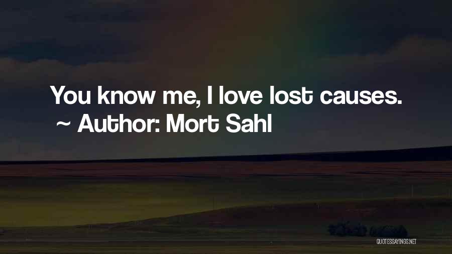 Lost Causes Quotes By Mort Sahl