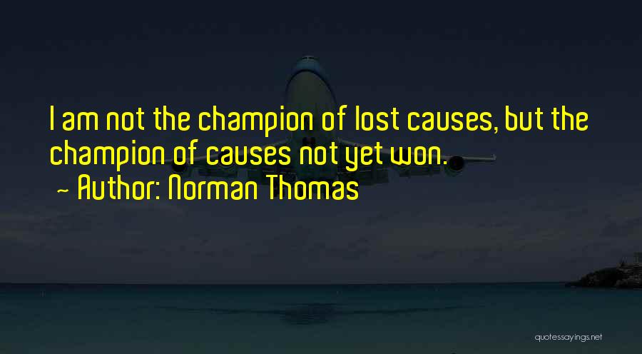 Lost Causes Quotes By Norman Thomas