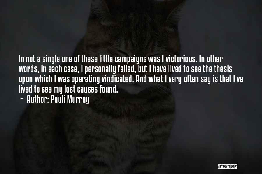 Lost Causes Quotes By Pauli Murray