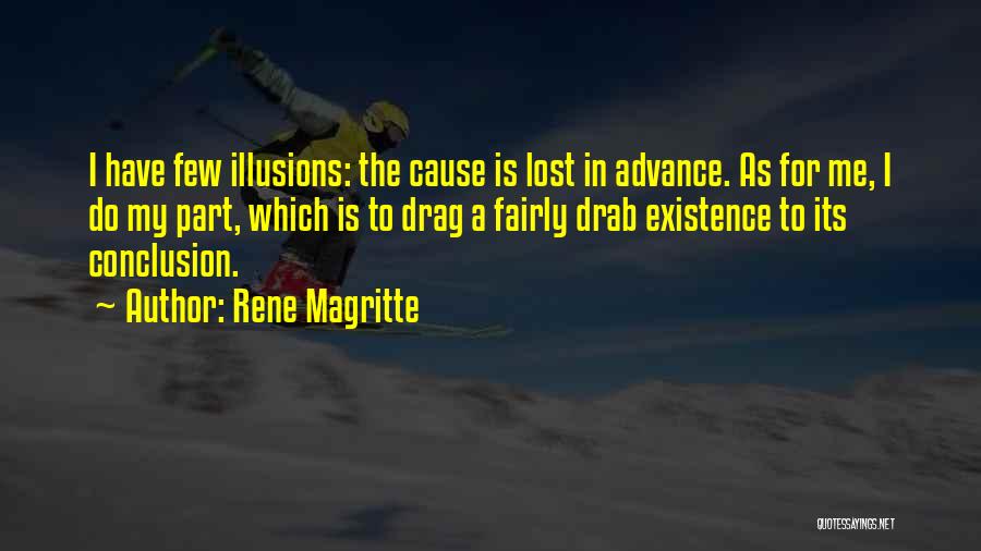 Lost Causes Quotes By Rene Magritte