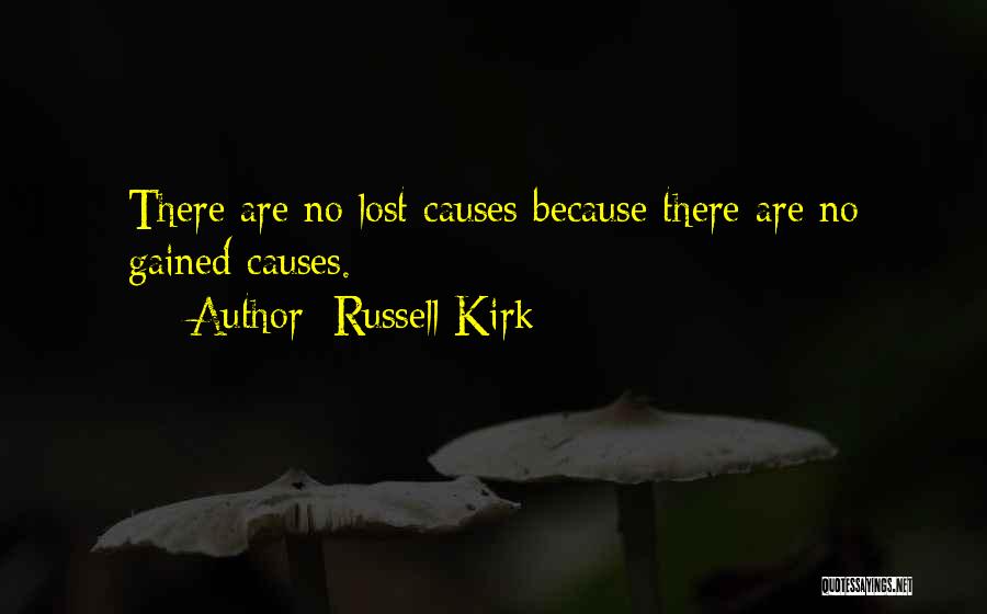 Lost Causes Quotes By Russell Kirk