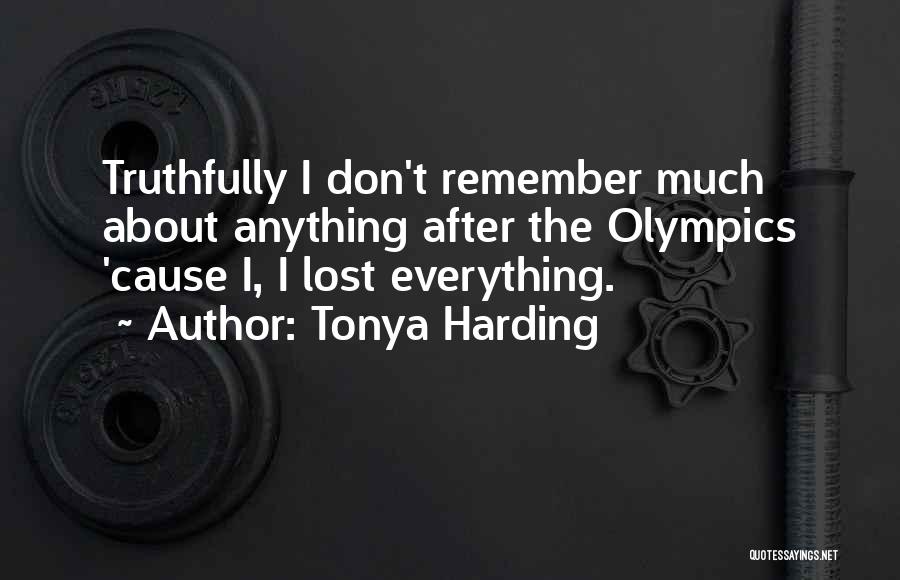 Lost Causes Quotes By Tonya Harding