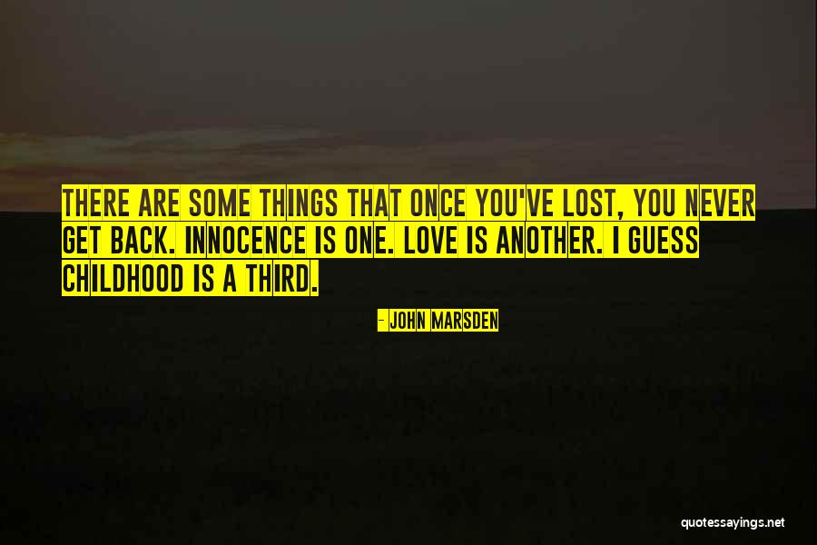 Lost Childhood Quotes By John Marsden Lost Childhood Quotes By John Marsden