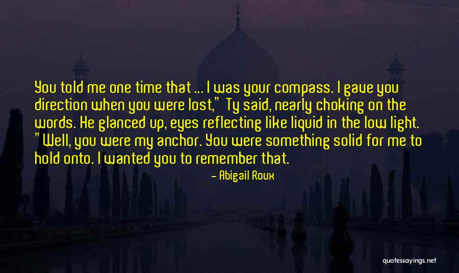 Lost Compass Quotes By Abigail Roux Lost Compass Quotes By Abigail Roux
