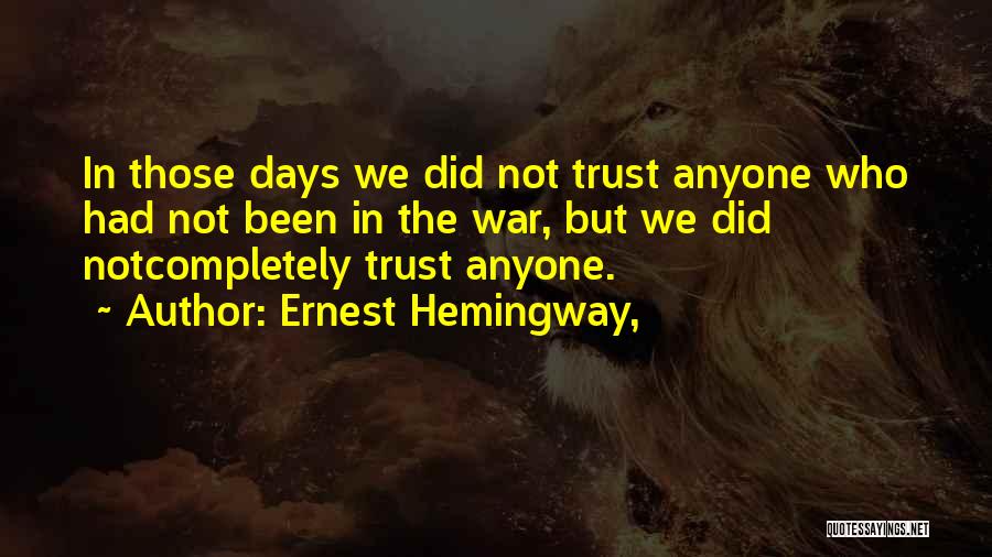 Lost Completely Quotes By Ernest Hemingway,