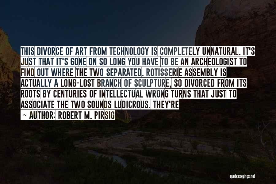 Lost Completely Quotes By Robert M. Pirsig