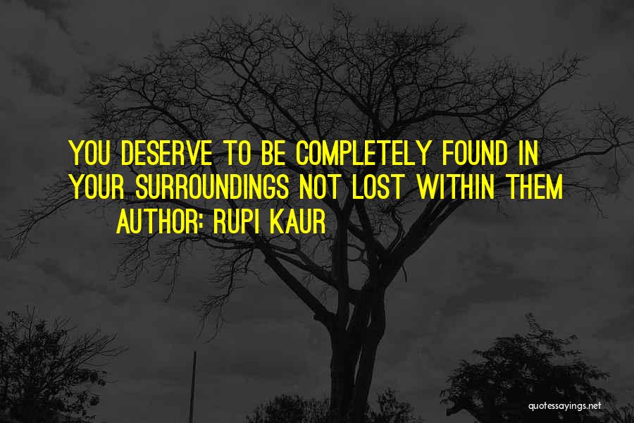 Lost Completely Quotes By Rupi Kaur