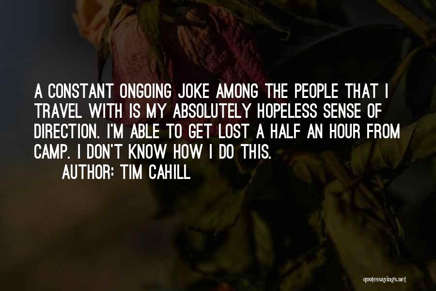 Lost Constant Quotes By Tim Cahill