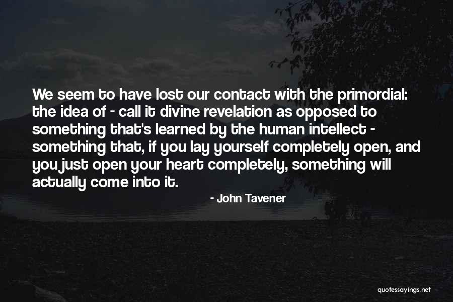 Lost Contact Quotes By John Tavener Lost Contact Quotes By John Tavener
