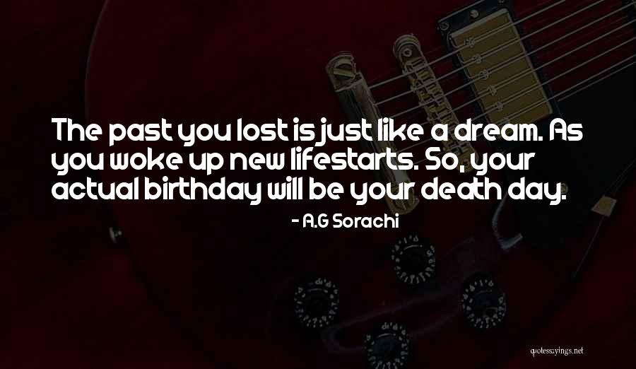 Lost Dream Quotes By A.G Sorachi Lost Dream Quotes By A.G Sorachi