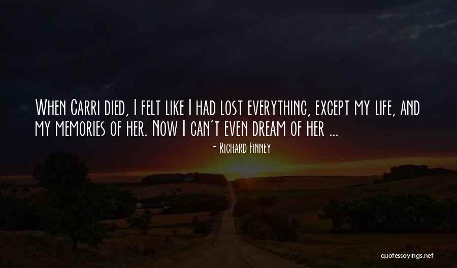 Lost Dream Quotes By Richard Finney Lost Dream Quotes By Richard Finney