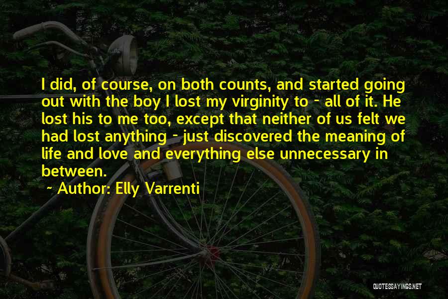 Lost Everything In Life Quotes By Elly Varrenti