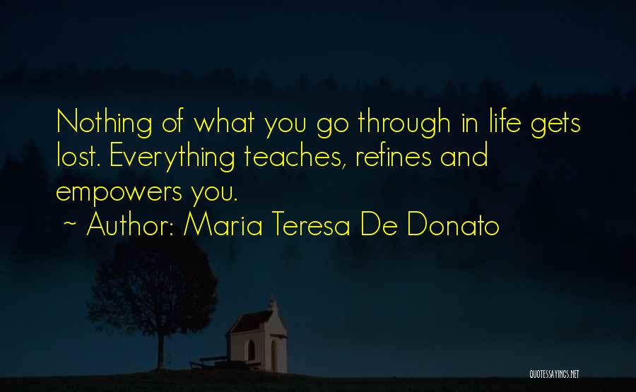 Lost Everything In Life Quotes By Maria Teresa De Donato