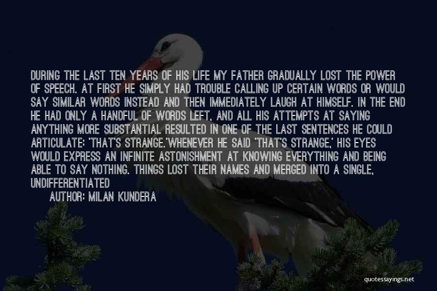 Lost Everything In Life Quotes By Milan Kundera