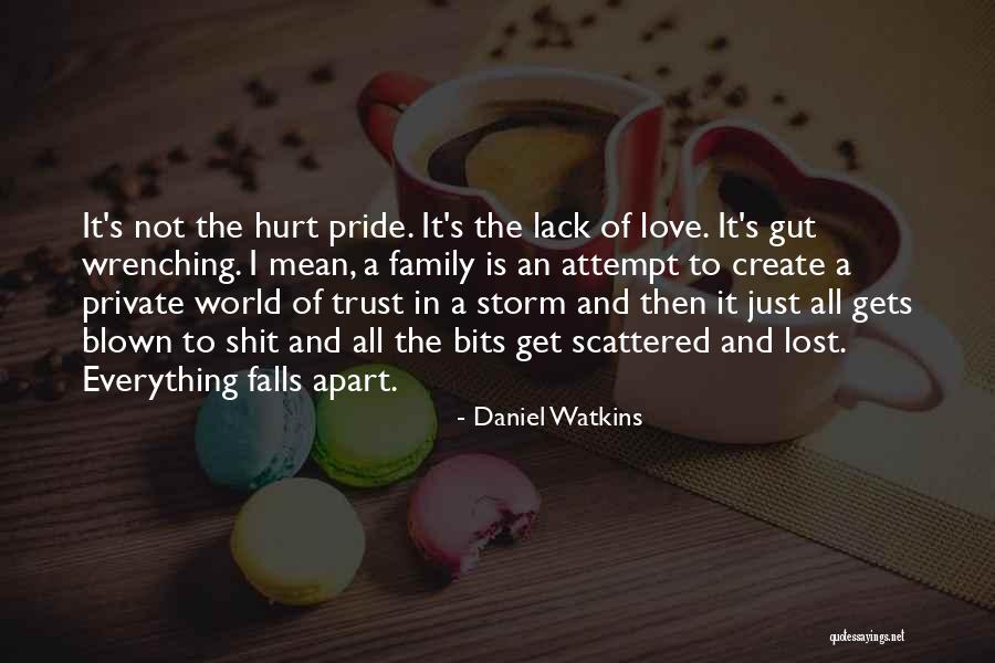 Lost Everything In Love Quotes By Daniel Watkins Lost Everything In Love Quotes By Daniel Watkins