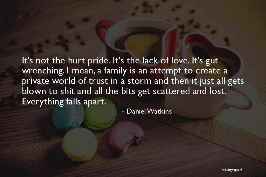 Lost Everything In Love Quotes By Daniel Watkins