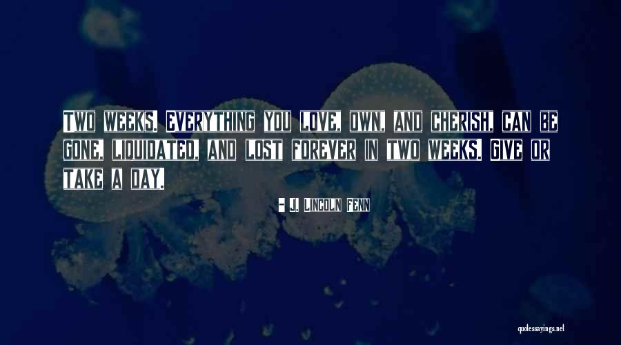 Lost Everything In Love Quotes By J. Lincoln Fenn Lost Everything In Love Quotes By J. Lincoln Fenn