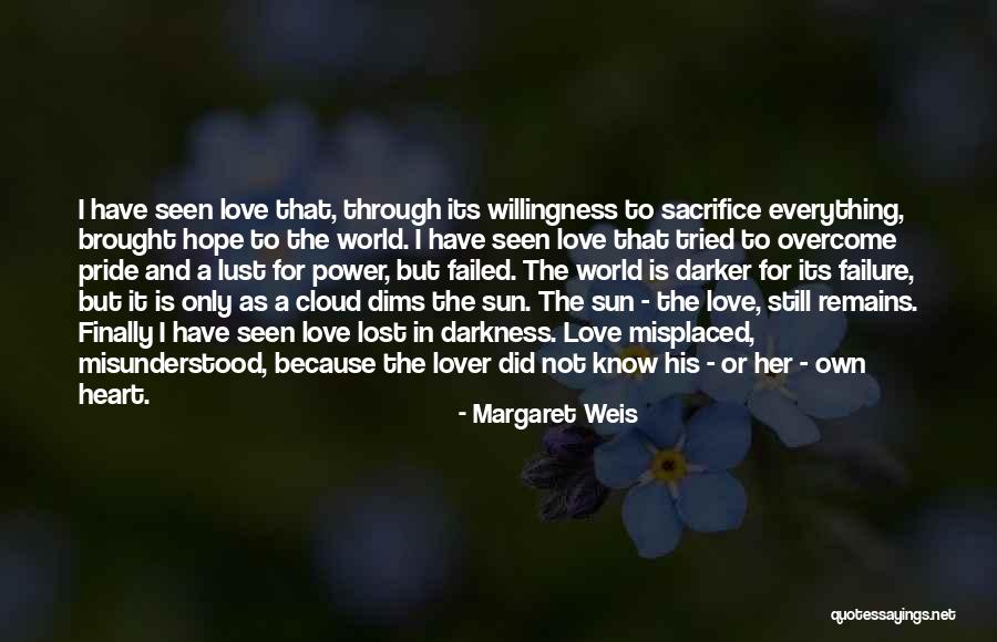 Lost Everything In Love Quotes By Margaret Weis Lost Everything In Love Quotes By Margaret Weis