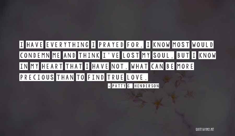 Lost Everything In Love Quotes By Patty G. Henderson Lost Everything In Love Quotes By Patty G. Henderson