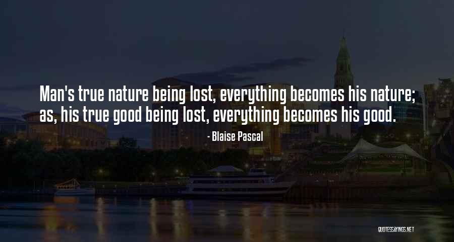Lost Everything Quotes By Blaise Pascal Lost Everything Quotes By Blaise Pascal