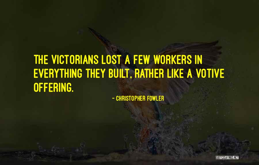 Lost Everything Quotes By Christopher Fowler Lost Everything Quotes By Christopher Fowler