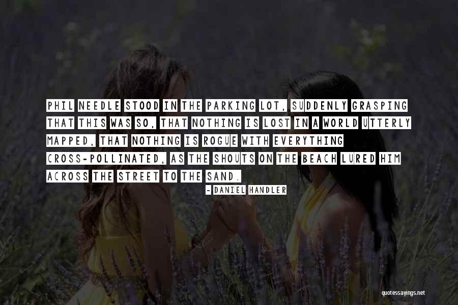 Lost Everything Quotes By Daniel Handler Lost Everything Quotes By Daniel Handler