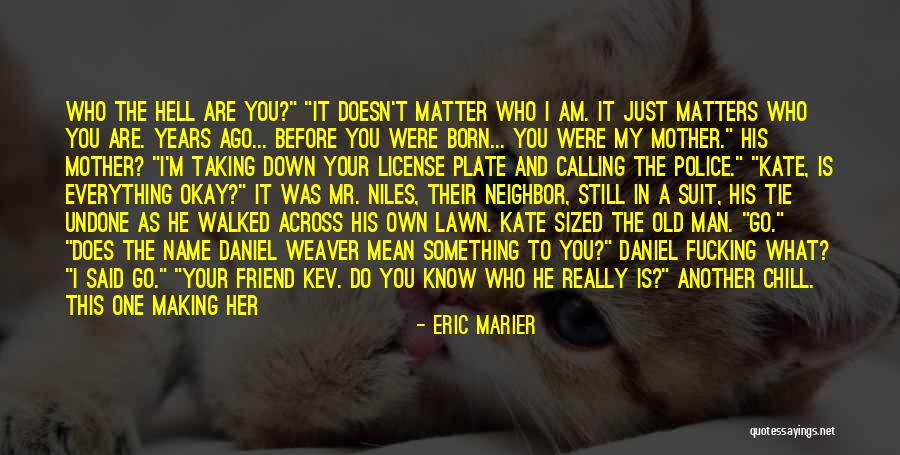Lost Everything Quotes By Eric Marier Lost Everything Quotes By Eric Marier