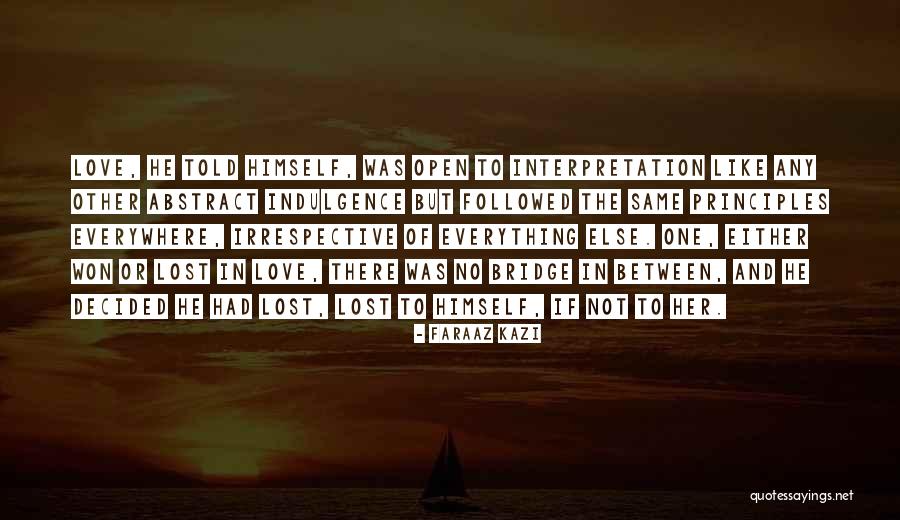 Lost Everything Quotes By Faraaz Kazi Lost Everything Quotes By Faraaz Kazi