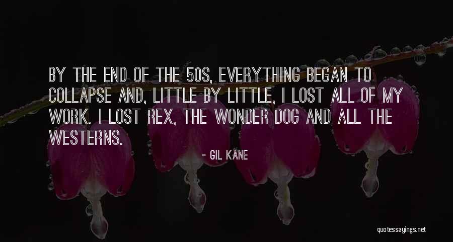 Lost Everything Quotes By Gil Kane Lost Everything Quotes By Gil Kane