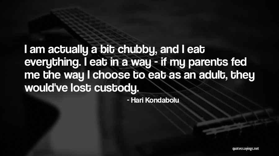 Lost Everything Quotes By Hari Kondabolu Lost Everything Quotes By Hari Kondabolu