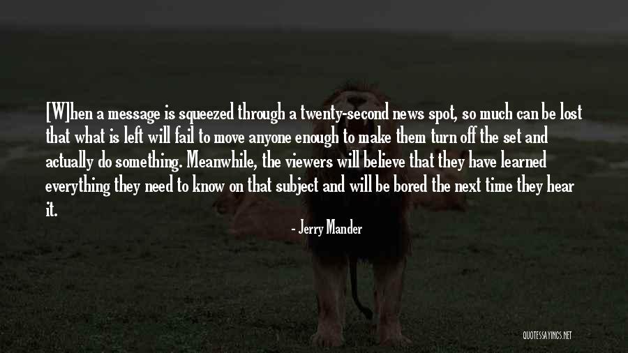 Lost Everything Quotes By Jerry Mander Lost Everything Quotes By Jerry Mander