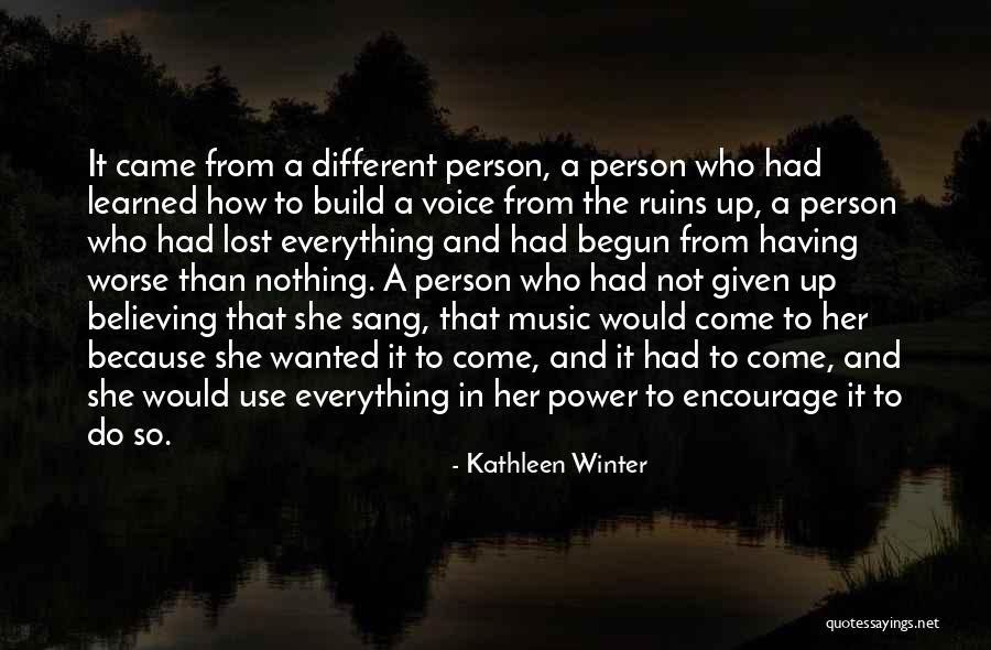 Lost Everything Quotes By Kathleen Winter Lost Everything Quotes By Kathleen Winter